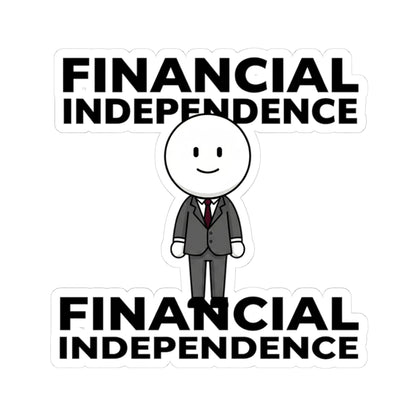Financial Independence Sticker — Motivational Money Freedom Laptop Decal